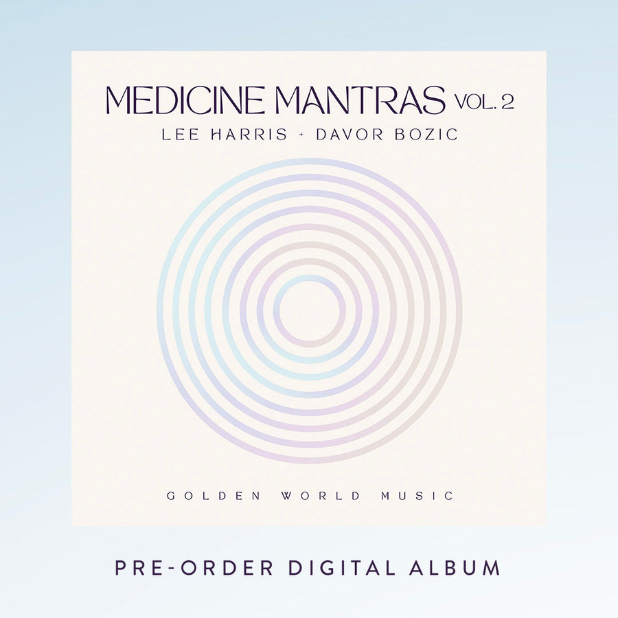 Pre-Order NOW - Medicine Mantras Vol. 2 - Digital Album