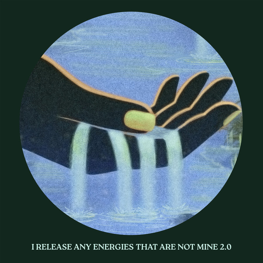 I Release Any Energies That Are Not Mine 2.0 - Digital Single